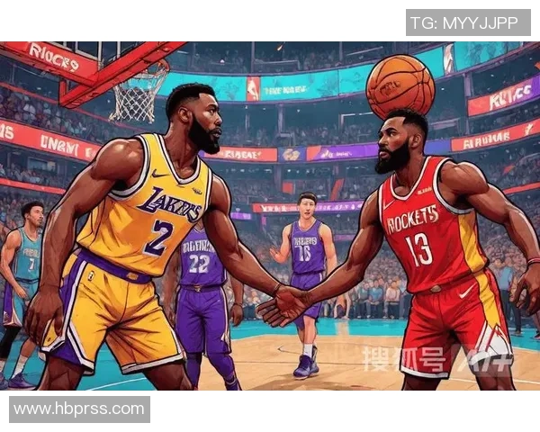 湖人对火箭精彩对决全程直播分析尽在看球通平台